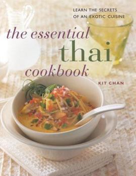 Paperback The Essential Thai Cookbook: Learn the Secrets of an Exotic Cuisine (Contemporary Kitchen) Book
