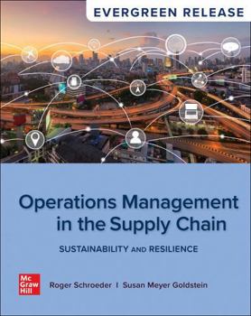 Loose Leaf for Operations Management in the Supply Chain: Sustainability and Resilience, 2024 Release