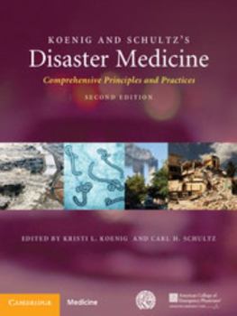 Hardcover Koenig and Schultz's Disaster Medicine: Comprehensive Principles and Practices Book