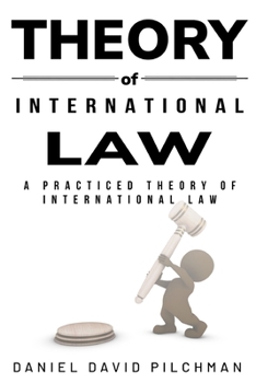 Paperback A Practiced Theory of International Law Book