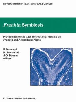 Hardcover Frankia Symbiosis: Proceedings of the 12th Meeting on Frankia and Actinorhizal Plants, Carry-Le-Rouet, France, June 2001 Book