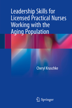 Hardcover Leadership Skills for Licensed Practical Nurses Working with the Aging Population Book