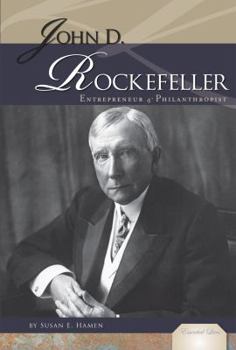 John D. Rockefeller: Entrepreneur & Philanthropist - Book  of the Essential Lives