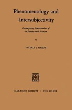 Paperback Phenomenology and Intersubjectivity: Contemporary Interpretations of the Interpersonal Situation Book