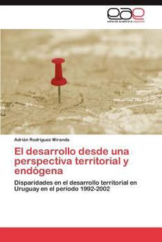 Paperback El desarrollo desde una perspectiva territorial y endógena [Spanish] Book