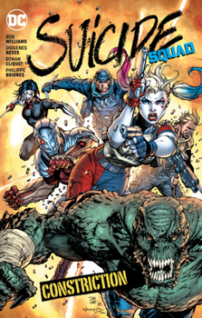 Suicide Squad (2016-2019) Vol. 8: Constriction - Book #8 of the Suicide Squad 2016