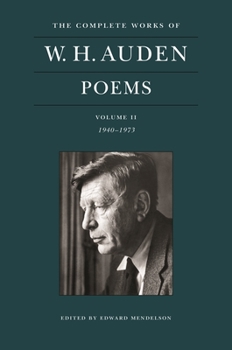 Hardcover The Complete Works of W. H. Auden: Poems, Volume II: 1940-1973 Book