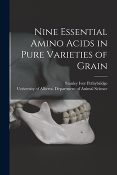 Paperback Nine Essential Amino Acids in Pure Varieties of Grain Book