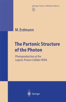 Cover for "The Partonic Structure of the Photon: Photoproduction at the Lepton-Proton Collider Hera"