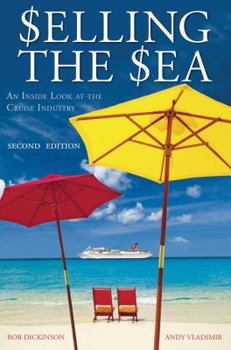 Paperback Selling the Sea: An Inside Look at the Cruise Industry Book