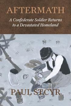 Paperback Aftermath: A Confederate Soldier Returns to a Devastated Homeland Book