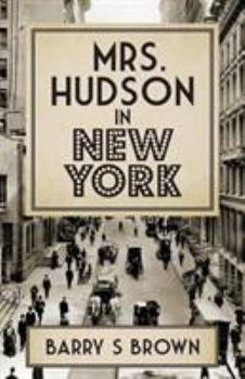 Paperback Mrs. Hudson in New York (Mrs. Hudson of Baker Street Book 4) Book