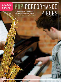 Paperback Pop Performance Pieces: 10 Hit Songs for Alto Sax and Piano Book