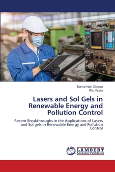 Paperback Lasers and Sol Gels in Renewable Energy and Pollution Control Book