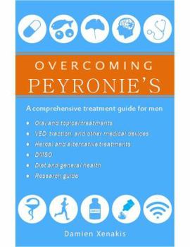Paperback Overcoming Peyronie's: A comprehensive treatment guide for men Book