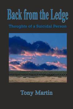 Paperback Back from the Ledge: Thoughts of a Suicidal Person Book