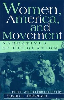 Hardcover Women, America, and Movement: Narratives of Relocation Book