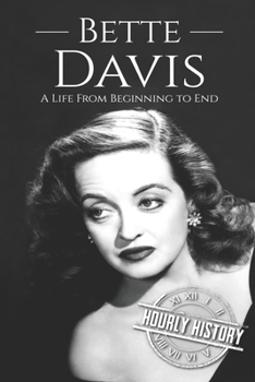 Paperback Bette Davis: A Life from Beginning to End Book