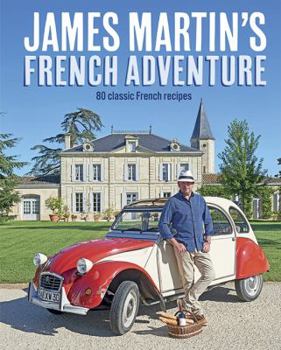 Hardcover James Martin's French Adventure Book