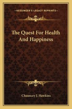 Paperback The Quest For Health And Happiness Book