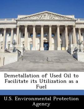 Paperback Demetallation of Used Oil to Facilitate Its Utilization as a Fuel Book