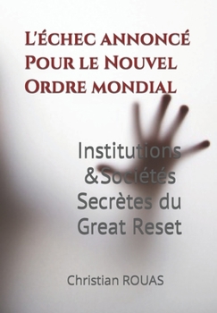 Paperback Institutions & Sociétés secrètes du Great Reset: L'echec annoncé [French] Book