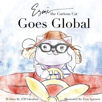 Paperback Esmè the Curious Cat: Goes Global Book