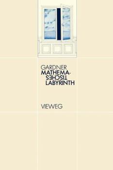 Paperback Mathematisches Labyrinth: Neue Probleme Für Die Knobelgemeinde [German] Book