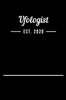 Paperback Ufologist EST. 2020: Blank Lined Notebook Journal Book