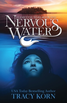 Nervous Water (Elemental Wars) - Book #1 of the Elemental Wars