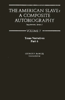 Hardcover The American Slave--Texas Narratives: Part 6, Supp. Ser. 2, Vol. 7 Book