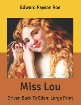 Paperback Miss Lou: Driven Back To Eden: Large Print Book