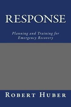 Paperback Response: Planning and Training for Emergency Recovery Book
