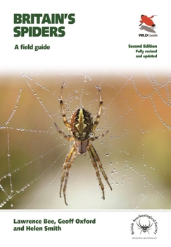 Paperback Britain's Spiders: A Field Guide - Fully Revised and Updated Second Edition Book