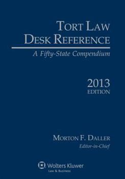 Paperback Tort Law Desk Reference: A Fifty State Compendium, 2013 Edition Book