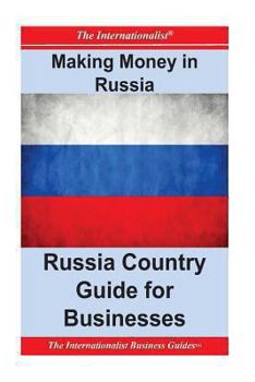 Paperback Making Money in Russia: Russia Country Guide for Businesses Book
