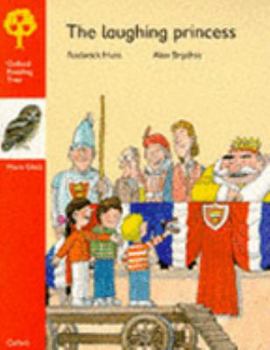 Paperback Oxford Reading Tree: Stage 6: More Owls Storybooks: Laughing Princess (Oxford Reading Tree) Book