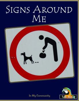 Paperback Signs Around Me (Talk About Everyday Things-levels B-d) Book