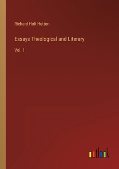 Paperback Essays Theological and Literary: Vol. 1 Book