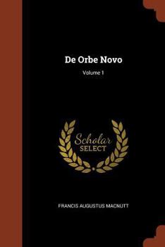 Paperback De Orbe Novo; Volume 1 Book
