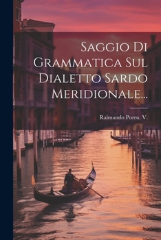 Paperback Saggio Di Grammatica Sul Dialetto Sardo Meridionale... [Italian] Book