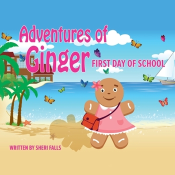 Paperback Adventures of Ginger: First Day of School Book