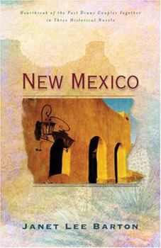 Paperback New Mexico: Heartbreak of the Past Draws Couples Together in Three Historical Novels Book