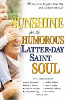Hardcover Sunshine for the Humorous Latter-Day Saint Soul Book