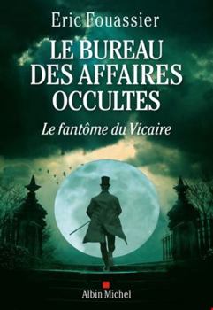 Le fantôme du Vicaire - Book #2 of the Le Bureau des affaires occultes