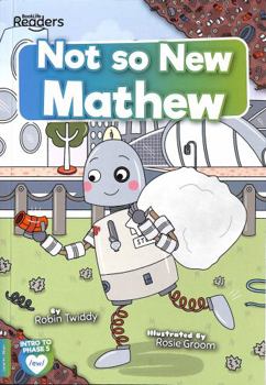 Paperback Not So New Mathew (BookLife Readers) Book