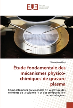 Paperback Étude fondamentale des mécanismes physico-chimiques de gravure plasma [French] Book