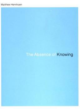 Paperback The Absence of Knowing Book