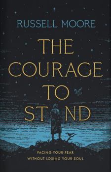 Hardcover The Courage to Stand: Facing Your Fear Without Losing Your Soul Book