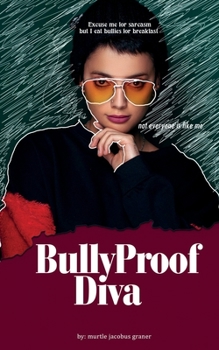 Paperback Bullyproof Diva: No one can make you feel inferior without your consent. Book